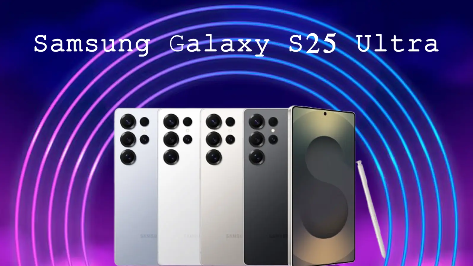 Samsung Galaxy S25 Ultra Samsung Galaxy S25 Ultra